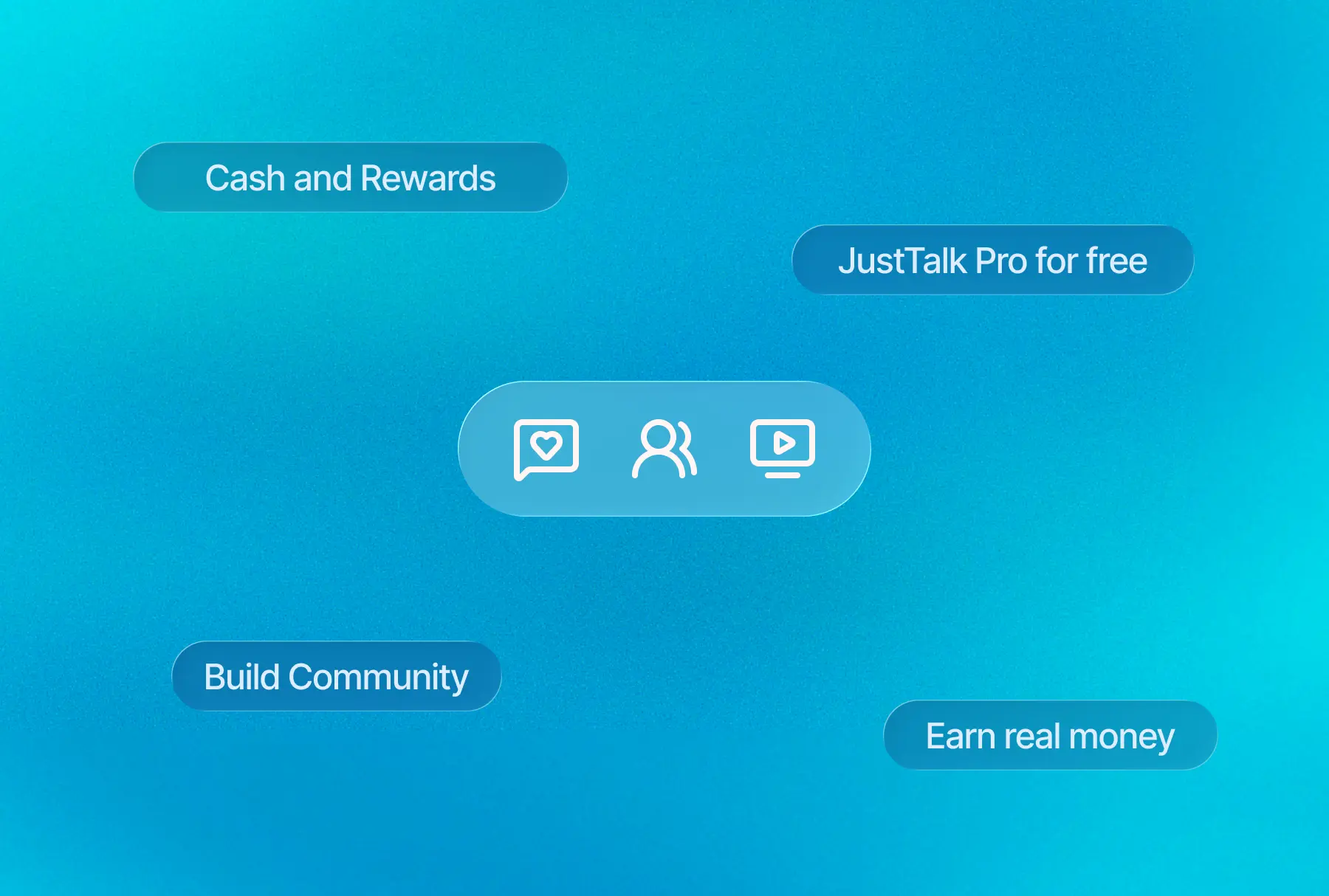 Cash and rewards, JustTalk Pro for free, build community, earn real money